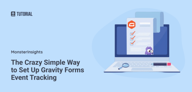 The Crazy Simple Way to Set Up Gravity Forms Event Tracking